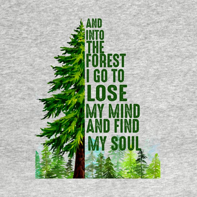 And into the forest i go To lose my mind and find my soul by American Woman